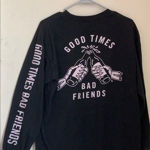 Sketchy Tank “good time bad friends” long sleeve